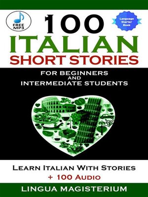 cover image of 100 Italian Short Stories for Beginners and Intermediate Students